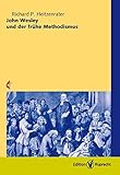 Image de John Wesley und der frühe Methodismus: Dt. /Engl.