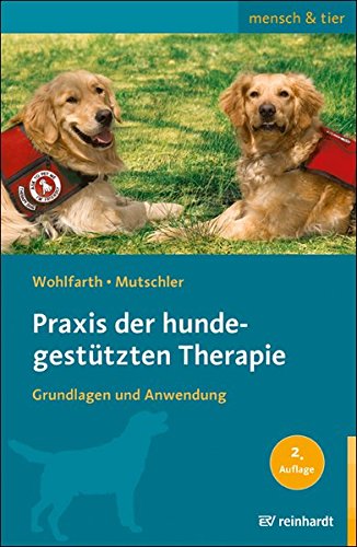Download Praxis der hundegestützten Therapie: Grundlagen und Anwendung (mensch & tier) Download Praxis der hundegestützten Therapie: Grundlagen und Anwendung (mensch & tier)