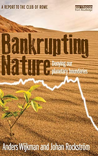 Télécharger Bankrupting Nature: Denying Our Planetary Boundaries Livre PDF Gratuit