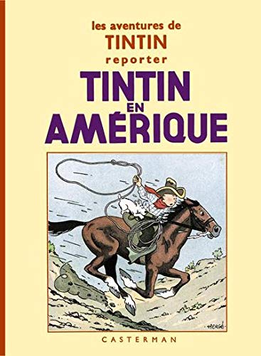 Les aventures de Tintin reporter : Tintin en Amérique Les aventures de Tintin reporter : Tintin en Amérique