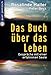 Das Buch über das Leben. Gespräche mit einer erfahrenen Seele by 