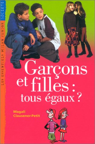 couverture de : Gar&ccedil;ons et filles : tous &eacute;gaux ?