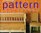 Image de Decorating with Pattern: Creating Style with Checks, Stripes, Motifs and Pictorial Patterns