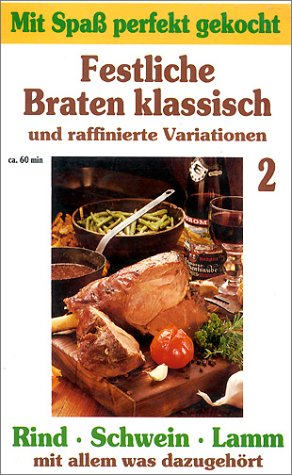 Preisvergleich Produktbild Festliche Braten 2: Rind, Schwein, Lamm [VHS]