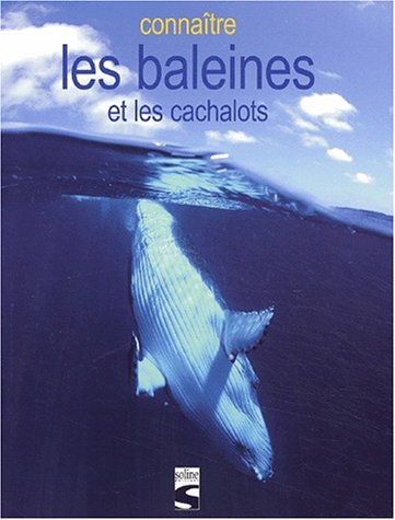 couverture de : Conna&icirc;tre les baleines et les cachalots