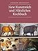 Produktbild New Kunstreich und Nützliches Kochbuch,Leipzig 1611: Ein schönes nützliches vnndt köstliches Kochbuch vor Fürstliche personenn (Land kulinarischer ... Reihe B - Monumenta Saxoniae Culinaria)