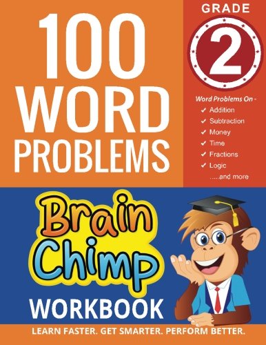 100 Word Problems Grade 2 Math: Grade 2 Math Workbook (The Brainchimp)