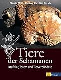 Tiere der Schamanen: Krafttiere, Totem und Tierverbündete by 