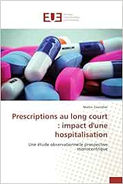 Buy Prescriptions Au Long Court Impact D Une Hospitalisation Omn Univ Europ Book Online At Low Prices In India Prescriptions Au Long Court Impact D Une Hospitalisation Omn Univ Europ Reviews Ratings Amazon In