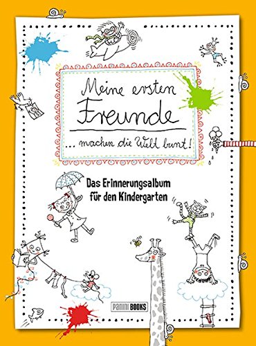 Meine ersten Freunde machen die Welt bunt!: Das Erinnerungsalbum für den Kindergarten