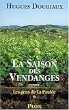 Les Gens de la paulée, tome 1 : La Saison des vendanges
