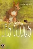 Les glous, Tome 1 : Les origines