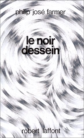 Le Noir dessein...