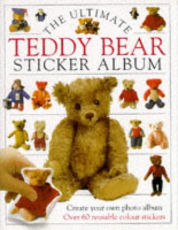The Ultimate Teddy Bear Book: Sticker Album livre