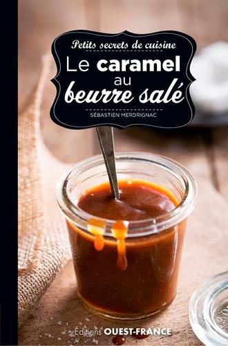 Download PETITS SECRETS DE CUISINE - CARAMEL AU BEURRE SALE Download PETITS SECRETS DE CUISINE - CARAMEL AU BEURRE SALE