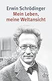 Image de Mein Leben, meine Weltansicht: Die Autobiographie und das philosophische Testament