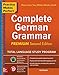 Practice Makes Perfect: Complete German Grammar, Premium Edition by Ed Swick