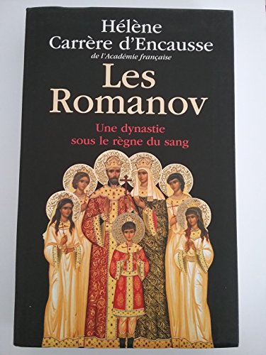 couverture de : Les Romanov : une dynastie sous le r&egrave;gne du sang