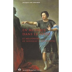 En musique dans le texte. : Le Mélodrame, de Rousseau à Schoenberg