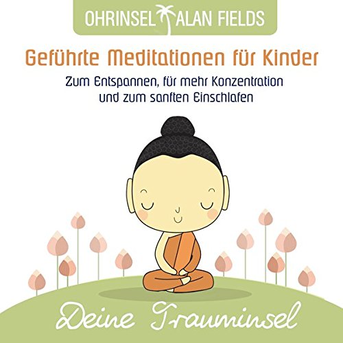 Preisvergleich Produktbild Deine Trauminsel: Meditationen für Kinder