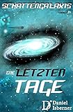 Bücher Neuerscheinungen 2022 - Schattengalaxis I - Die letzten Tage von Daniel Isberner