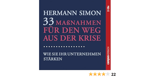 33 Massnahmen Fur Den Weg Aus Der Krise Wie Sie Ihr Unternehmen Simon Hermann Primus Bodo Liebethal Amazon De Bucher