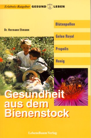 Cover zum Buch Blütenpollen, Gelee Royal, Propolis, ...