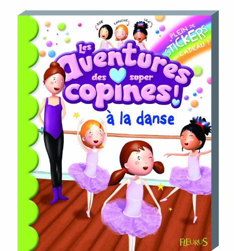couverture de : Les aventures des super copines &agrave; la danse