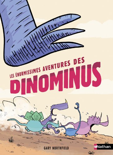 couverture de : Les &eacute;normissimes aventures des Dinominus