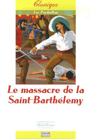 le  Massacre de la saint-barthélemy