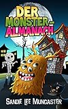 Der Monster-Almanach: Witzige, unheimliche Monster - nicht nur an Halloween (Almanach der Monster und Zombies 1) by Sandie Lee Muncaster, Donna Law