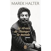 Je rêvais de changer le monde: Mémoires