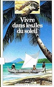 Couverture de Vivre dans les &icirc;les du soleil