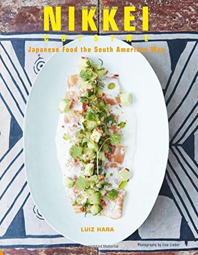 Nikkei Cuisine: Japanese Food the South American Way