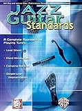 Jazz Guitar Standards: A Complete Approach to Playing Tunes Jazz Guitar Standards: A Complete Approach to Playing Tunes