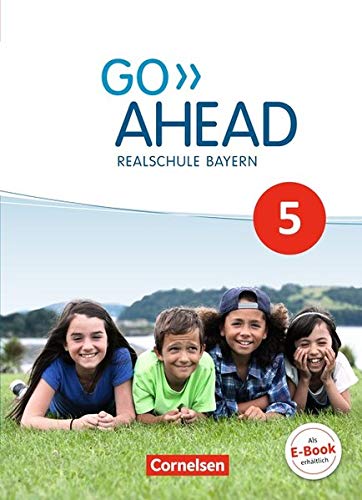 Go Ahead - Ausgabe für Realschulen in Bayern - Neue Ausgabe: 5. Jahrgangsstufe - Schülerbuch