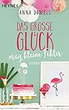 Cover zum Buch Das große Glück mag kleine Fehler