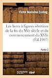 Image de Les livres à figures vénitiens de la fin du XVe siècle. Partie 2 Tome 1