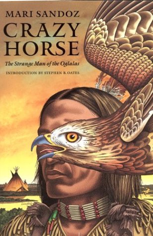 Crazy Horse: The Strange Man of the Oglalas: ThesStrange Man of the Oglalas (50th Anniversary Edition)
