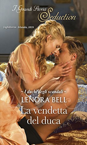 Lenora Bell - I duchi degli scandali 02. La vendetta del duca (2018)