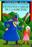L'étrange cadeau de la sorcière