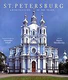 St. Petersburg: Architecture of the Tsars by