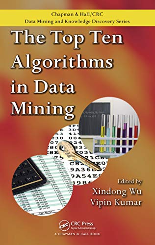 The Top Ten Algorithms in Data Mining (Chapman & Hall/CRC Data Mining and Knowledge Discovery Series) (English Edition)