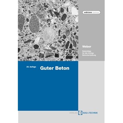 [PDF] Download Guter Beton: Ratschláge für die richtige Betonherstellung (edition beton) Kostenlos