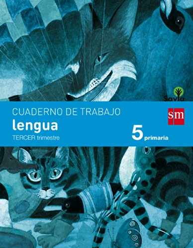 Cuaderno de lengua 5 Primaria, 3 Trimestre Savia