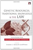 Image de Genetic Resources, Traditional Knowledge and the Law: Solutions for Access and Benefit Sharing