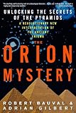 The Orion Mystery: Unlocking the Secrets of the Pyramids (English Edition) by Robert Bauval, Adrian Gilbert