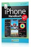 iPhone Handbuch Version iOS 13 - PREMIUM Videobuch: Buch + 4 h Videotutorials - für alle iPhones geeignet; komplett vierfarbig und für Einsteiger optimal by