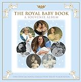 The Royal Baby Book: A Souvenir Album by