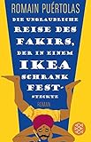 spanischer schrank  Die unglaubliche Reise des Fakirs, der in einem Ikea-Schrank feststeckte: Roman (Fischer Taschenbibliothek)